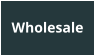 Wholesale
